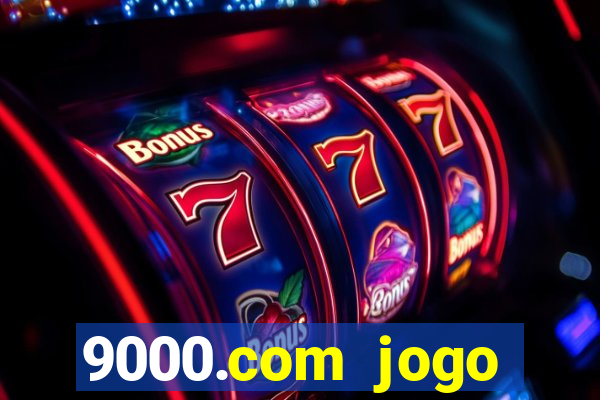 9000.com jogo cassino baixar